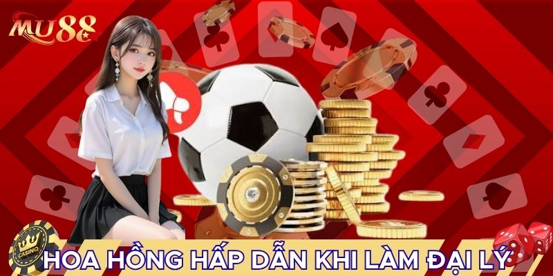 Hoa hồng hấp dẫn khi làm đại lý