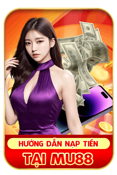 nạp tiền mu88