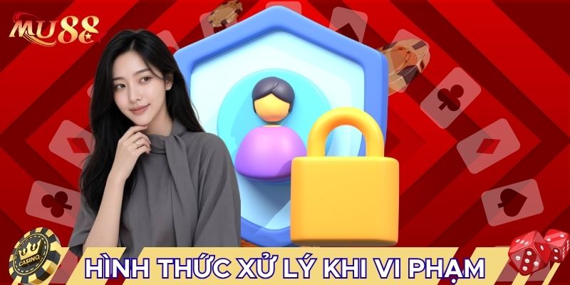 Hình thức xử lý khi vi phạm